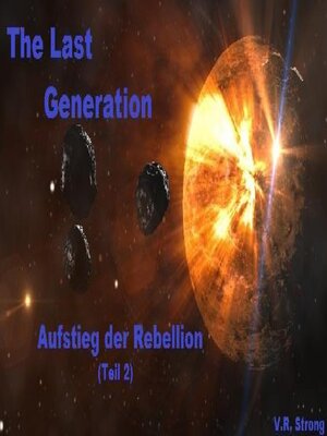cover image of The Last Generation--Aufstieg der Rebellion (Teil 2)